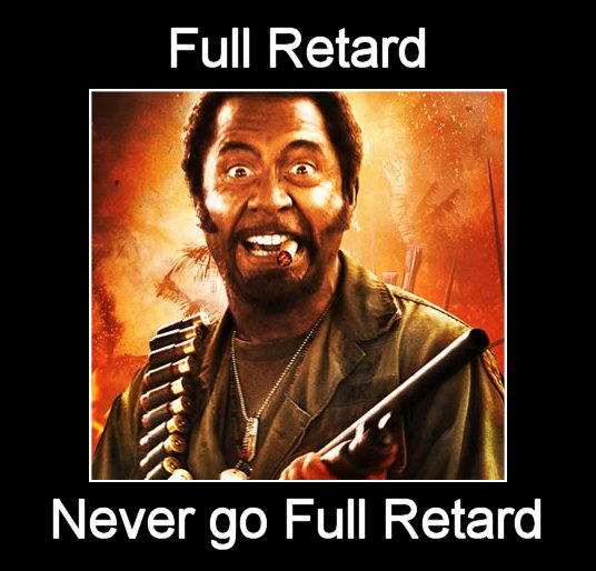 full retard full retard